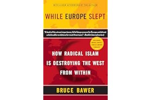 While Europe Slept: How Radical Islam is Destroying the West from Within