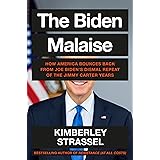 The Biden Malaise: How America Bounces Back from Joe Biden's Dismal Repeat of the Jimmy Carter Years