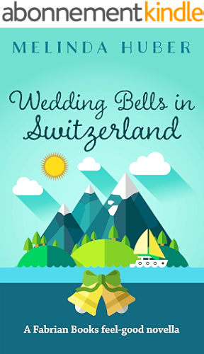 Download Wedding Bells in Switzerland: A Fabrian Books Feel-Good Novella (Lakeside series Book 5) (English Edition) PDF