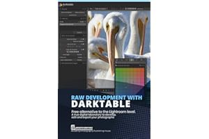 RAW development with Darktable: Free alternative to Lightroom level. A true digital laboratory to develop, edit and export your photographs. (Photo Editing Software)