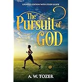 The Pursuit of God: Updated Edition with Study Guide