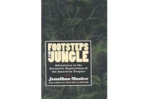 Footsteps in the Jungle: Adventures in the Scientific Exploration of American Tropics