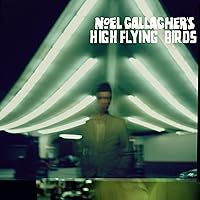 Noel Gallagher's High Flying Birds - Noel Gallagher's High Flying