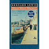 What Went Wrong?: Western Impact and Middle Eastern Response