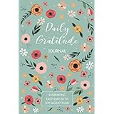 Gratitude Journal Notebook: Daily Gratitude Self-Care Affirmations