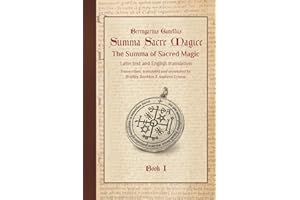 Summa Sacre Magice: Book 1: a transcription, critical edition & translation of Berengar Ganell's magnum opus on magic from 13