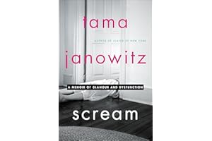 Scream: A Memoir of Glamour and Dysfunction