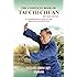 The Complete Book of Tai Chi Chuan: A Comprehensive Guide to the Principles and Practice- Revised Edition