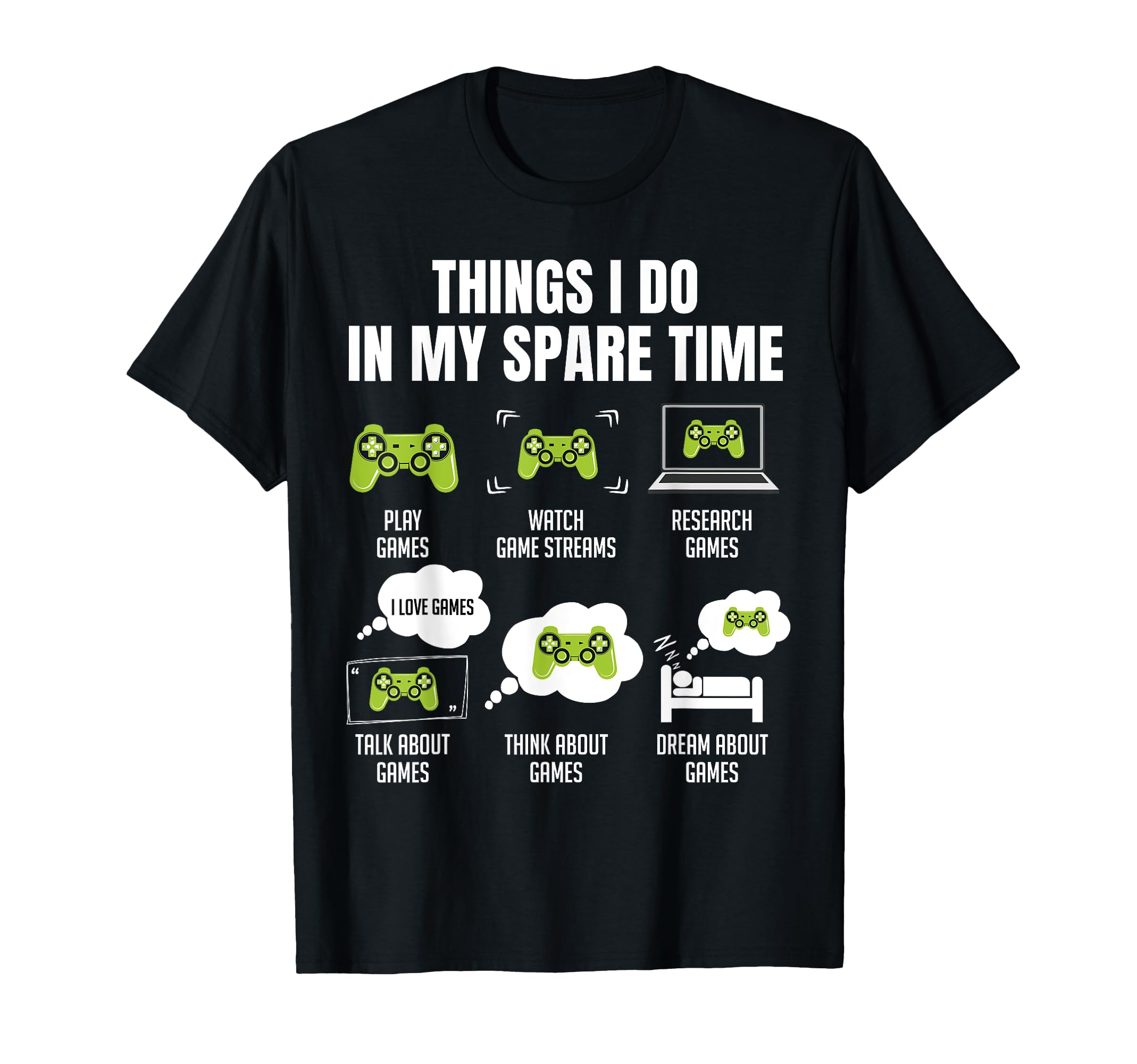 Things I Do In My Spare Time Video Games, Gamer T-Shirt