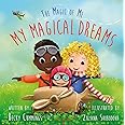 My Magical Dreams (The Magic of Me Series - Encouragement Gifts for Kids, Uplifting Books for Graduation)