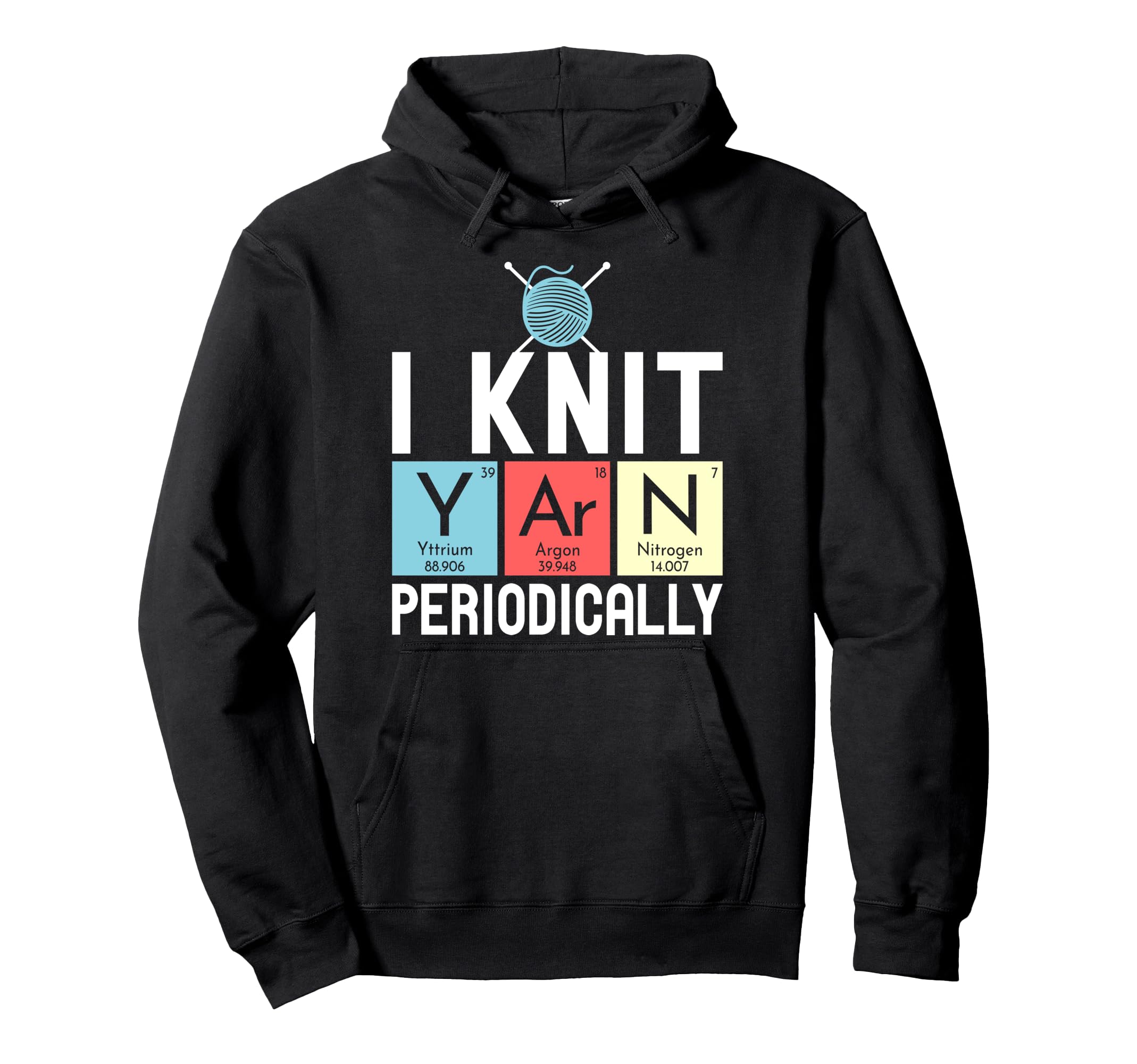 I Knit Yarn Periodically Knitters Funny Knitting Lover Pullover Hoodie