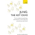 Jung - The Key Ideas: Teach Yourself: An introduction to Carl Jung’s pioneering work on analytical psychology, dreams, and the collective unconscious