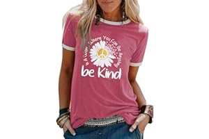 YourTops Women in a World Where You can Be Anything Be Kind T-Shirt Kindness Shirt