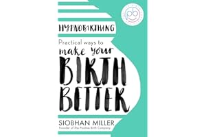 Hypnobirthing: Practical Ways to Make Your Birth Better