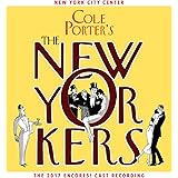 Cole Porter's The New Yorkers (2017 Encores! Cast Recording)