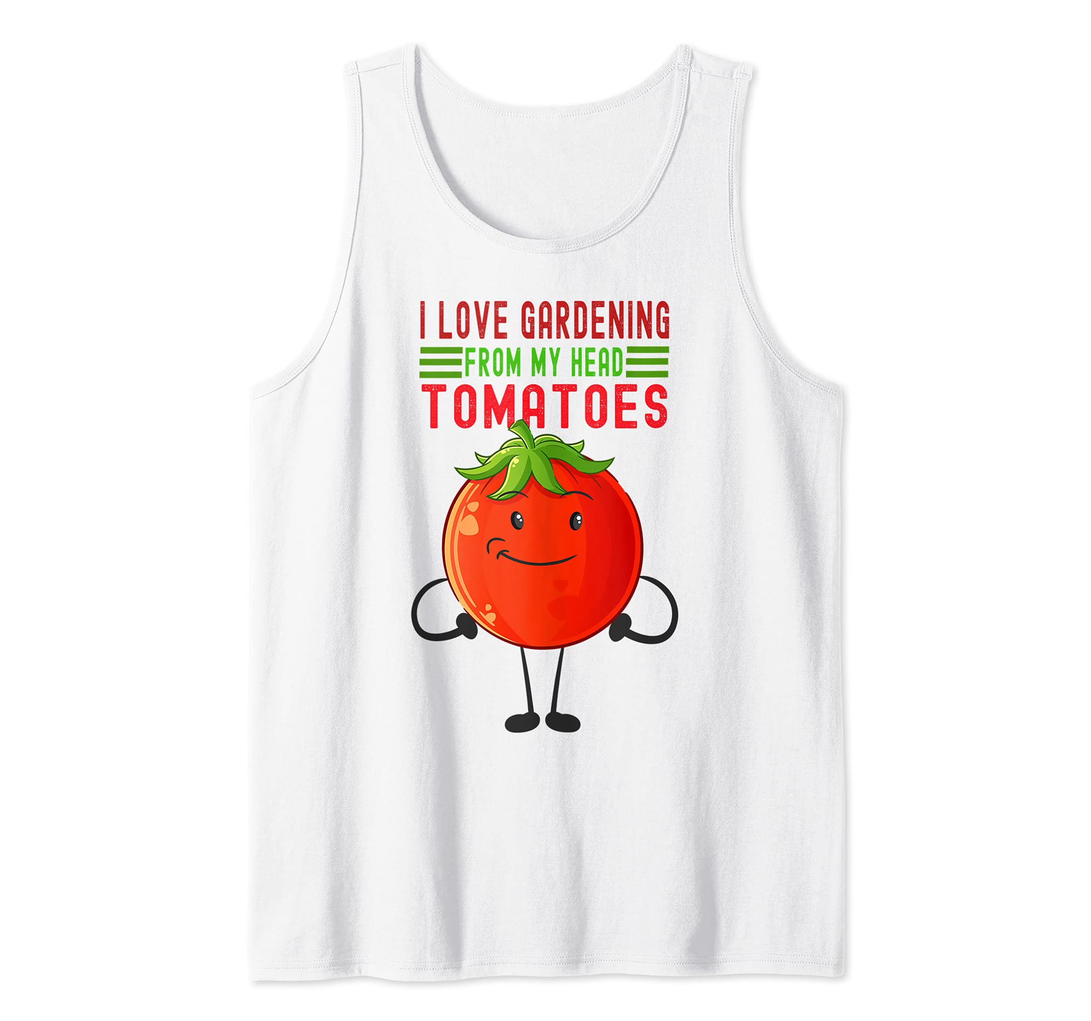 I Love Gardening From My Head Tomatoes Funny Vintage garden Tank Top