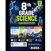 8th Grade Science: A Complete Guide for Curious Minds