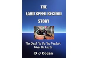 The Land Speed Record Story - The Quest To Be The Fastest Man On Earth