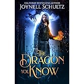 The Dragon You Know: A Romantic Portal Fantasy (Quarter Witch Chronicles)
