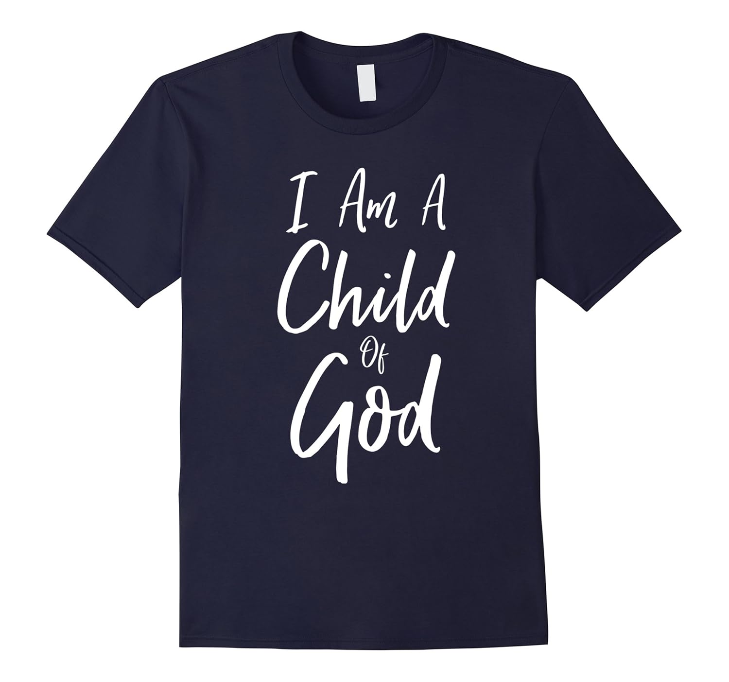 I Am A Child of God Bible Verse Faith Christian T-Shirt-ANZ
