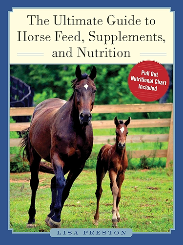 Download The Ultimate Guide to Horse Feed, Supplements, and Nutrition (English Edition) PDF