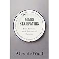 Mass Starvation: The History and Future of Famine