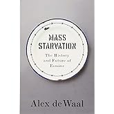 Mass Starvation: The History and Future of Famine