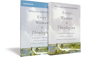 Every Woman a Theologian Book with Workbook: Know What You Believe. Live It Confidently. Communicate It Graciously.