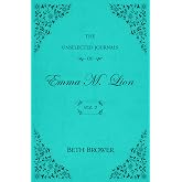 The Unselected Journals of Emma M. Lion: Vol. 2