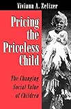 Pricing the Priceless Child: The Changing Social Value of Children