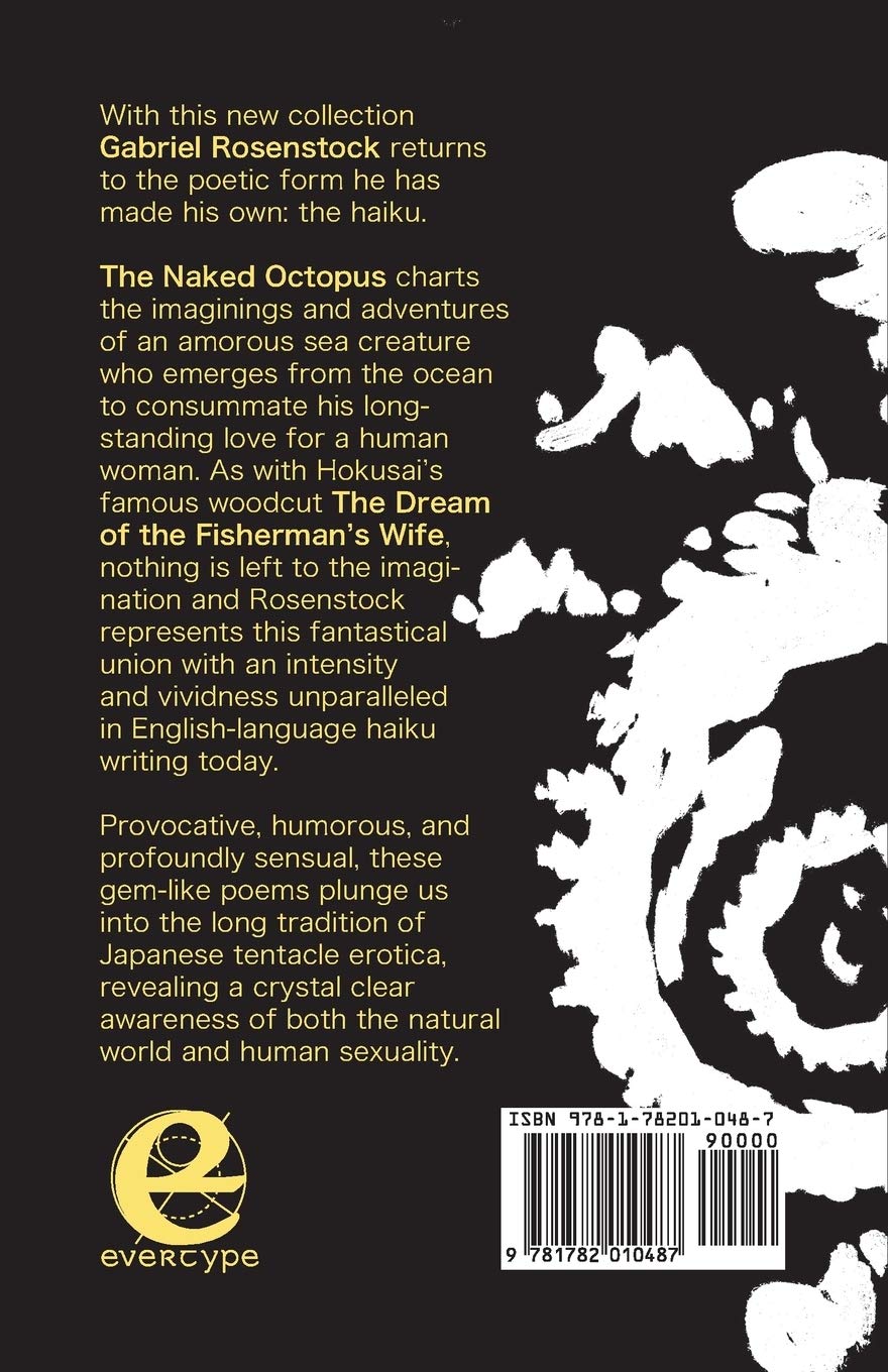 The Naked Octopus Erotic Haiku In English With Japanese Translations Rosenstock Gabriel Staunton Mathew Sumikara Mariko Amazon Com Books
