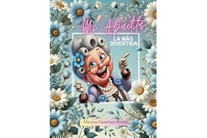 Mi Abuelita: La Mas Divertida (Spanish Edition)