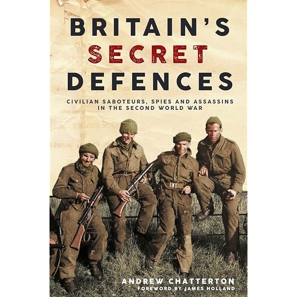 Fortress Britain 1940: Britain's Unsung and Secret Defences on