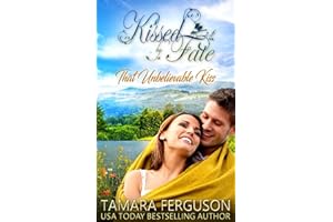 THAT UNBELIEVABLE KISS (Kissed By Fate Book 3)