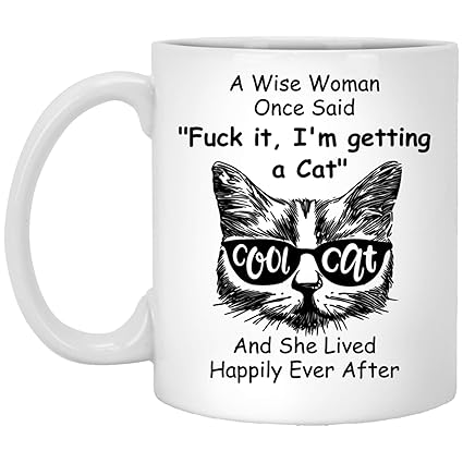 Buy Cat Gifts For Cat Lovers Cats Mom A Wise Woman Once Said Coffee Mug Funny Birthday Gift Idea For Sarcastic Women Online At Low Prices In India Amazon In