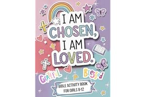 I Am Chosen, I Am Loved: Bible Activity Book for Girls Ages 8-12 with Devotions, Coloring, and Fun Challenges