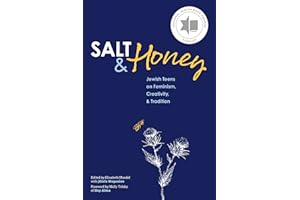Salt and Honey: Jewish Teens on Feminism, Creativity, and Tradition