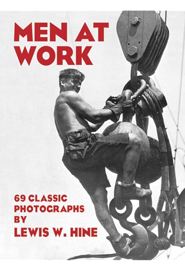 Lewis W. Hine. America at Work (Bibliotheca Universalis