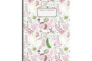 Axolotl Composition Notebook for Girls: Sweet Axoloti (Salamander)Design on Front and Back – or Journal ALL Ages - College Ruled