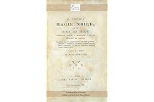 La Veritable Magie Noire ou le secret des secrets. A Rome (1750). [ French edition ] Couleur edition: Simon-François Blocquel