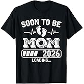 Soon to Be Mom 2026 Loading Funny Pregnancy Announcement T-Shirt