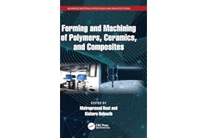 Forming and Machining of Polymers, Ceramics, and Composites