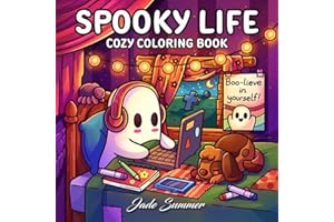 Spooky Life: Cozy Coloring Book for Adults and Teens with Cute and Creepy Everyday Scenes for Relaxation