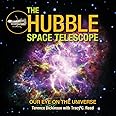 The Hubble Space Telescope: Our Eye on the Universe