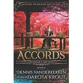 Accords: A Divine Dungeon Series (Artorian's Archives)