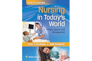 Nursing in Today's World: Trends, Issues, and Management