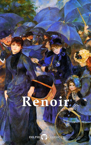 Download Delphi Complete Works of Pierre-Auguste Renoir (Illustrated) (Masters of Art Book 11) (English Edition) PDF