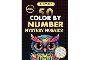 50 Animals Color by Number Mystery Mosaics: A Coloring Book for Adults Relaxation and Wonder (Black Backgrounds)