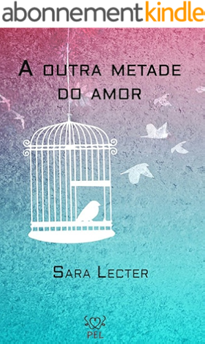 Download A OUTRA METADE DO AMOR (Portuguese Edition) PDF