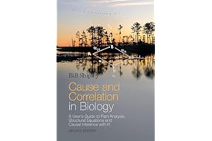 Cause and Correlation in Biology: A User's Guide to Path Analysis, Structural Equations and Causal Inference with R
